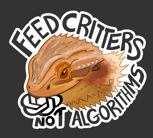 Feed Critters Not Algorithms Anti-AI Bearded Dragon Sticker